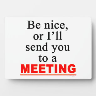 Anti-Meeting Saying Easel Plaque