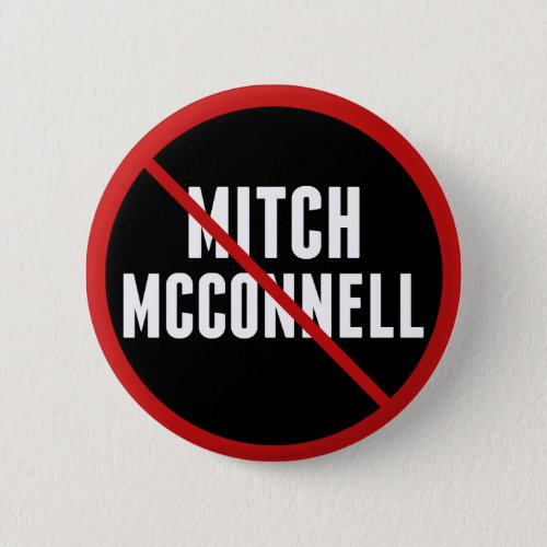 Anti Mitch McConnell Red Strikethrough Political Button