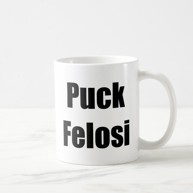 Anti Nancy Pelosi - Puck Felosi Coffee Mug (Right)
