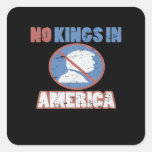 Anti- No Kings In America Classic Square Sticker
