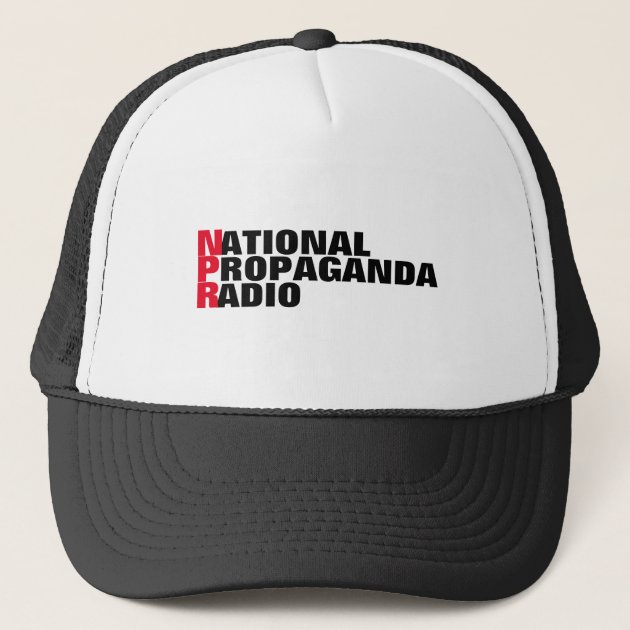 Anti NPR (National Propaganda Radio) Trucker Hat | Zazzle