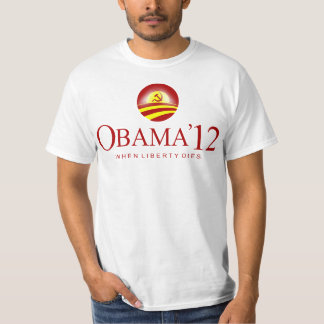 Anti-Obama 2012 When Liberty Dies T-Shirt