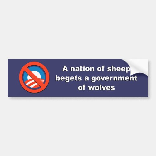 Anti_Obama _ A nation of sheep begets a government Bumper Sticker