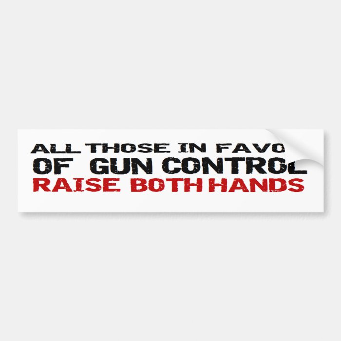 Anti Obama Anti Gun Control Political 'both hands' Bumper Stickers