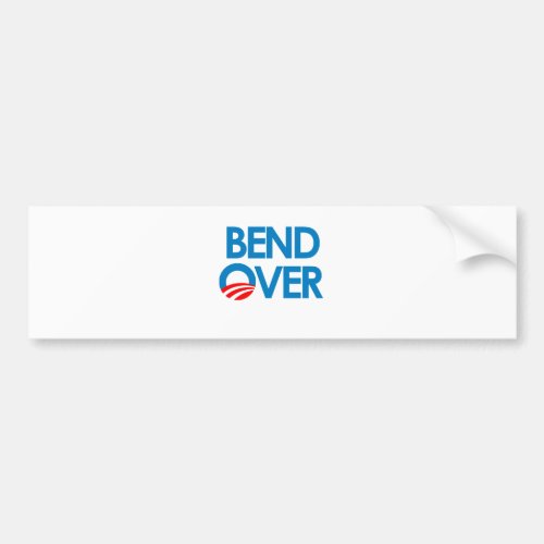 Anti_Obama _ Bend Over Bumper Sticker