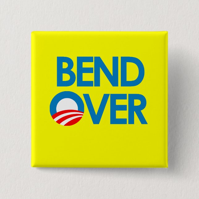 Anti-Obama - Bend Over Button (Front)