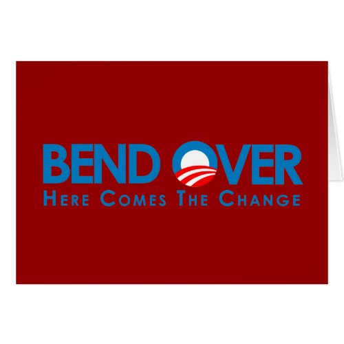 Anti_Obama _ Bend Over for change