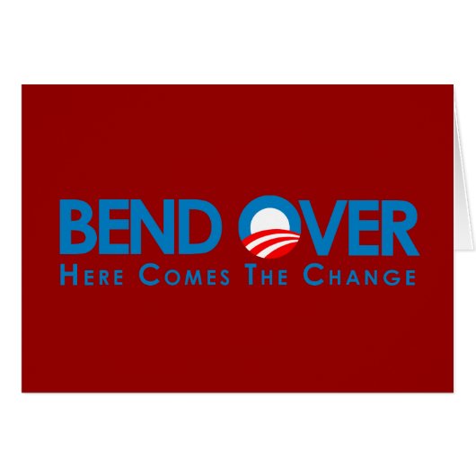 Anti-Obama - Bend Over for change (Front Horizontal)