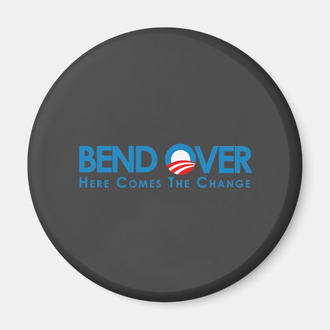 Anti-Obama - Bend Over for change Magnet (Front)