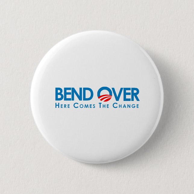 Anti-Obama - Bend Over for change Pinback Button (Front)