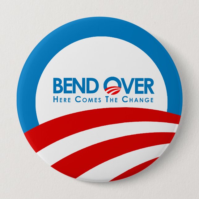 Anti-Obama - Bend Over for change Pinback Button (Front)