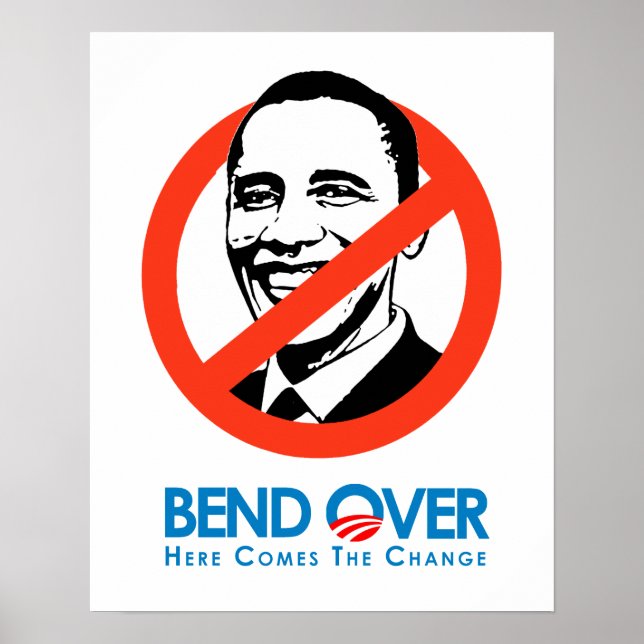 Anti-Obama - Bend Over for change Poster (Front)