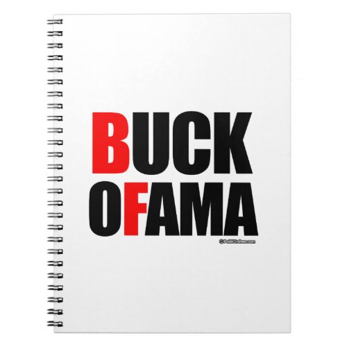 Anti_Obama _ BUCK OFAMA 2 Notebook