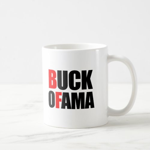 Anti_Obama _ BUCK OFAMA T_SHIRT Coffee Mug