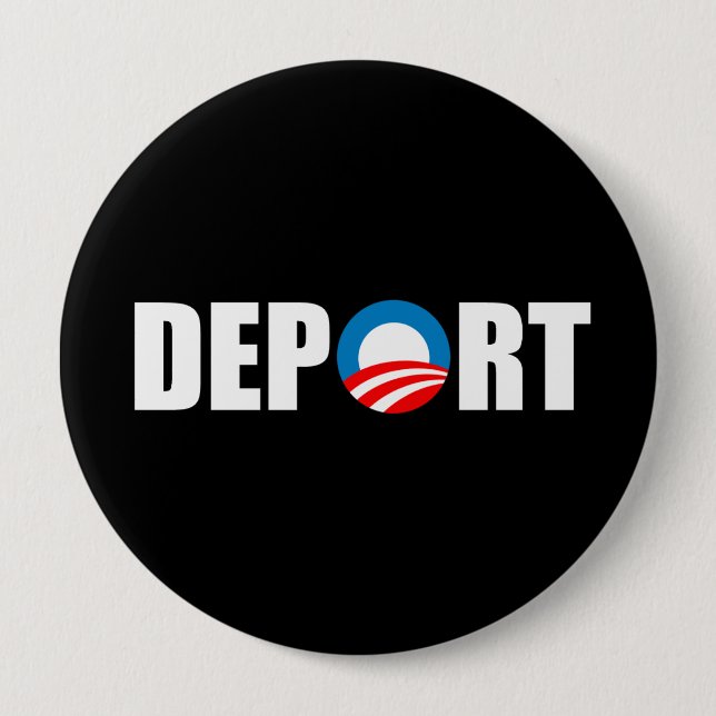 Anti-Obama bumper sticker - Deport Obama Now Pinback Button (Front)
