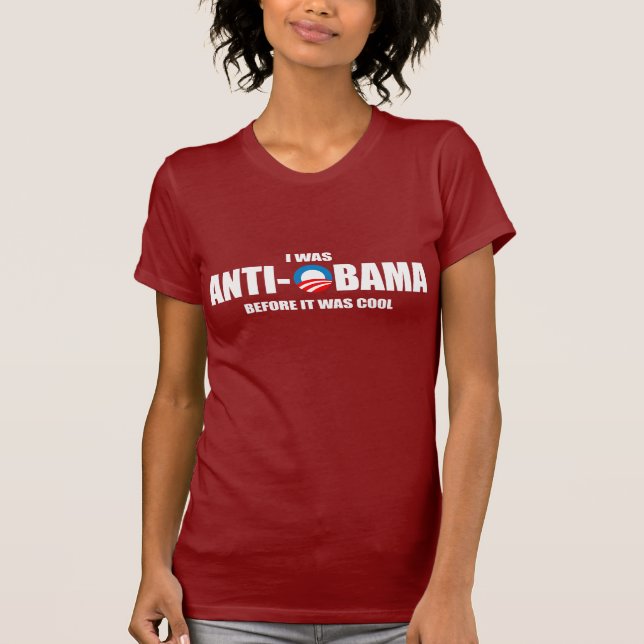Anti-Obama bumper sticker - I was Anti-Obama befor T-Shirt (Front)