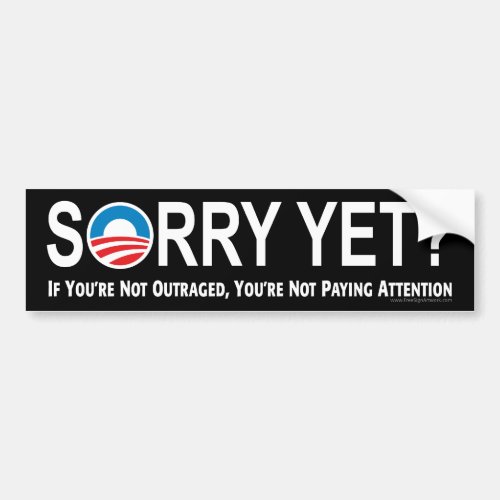 Anti_Obama Bumper Sticker Sorry Yet Bumper Sticker