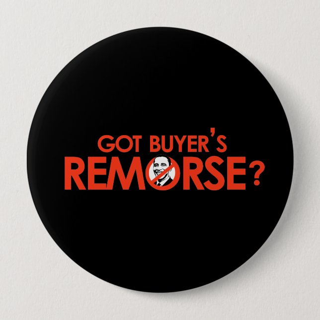 Anti-Obama Bumpersticker - Got buyers remorse Pinback Button (Front)
