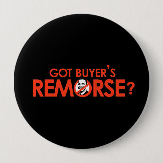Anti-Obama Bumpersticker - Got buyers remorse Pinback Button