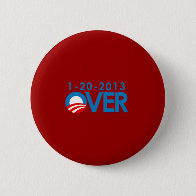 Anti-Obama Bumpersticker - Over 1-20-2013 Button (Front)