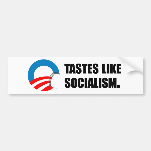 Anti-Obama Bumpersticker - Tastes like Socialism Bumper Sticker (Front)