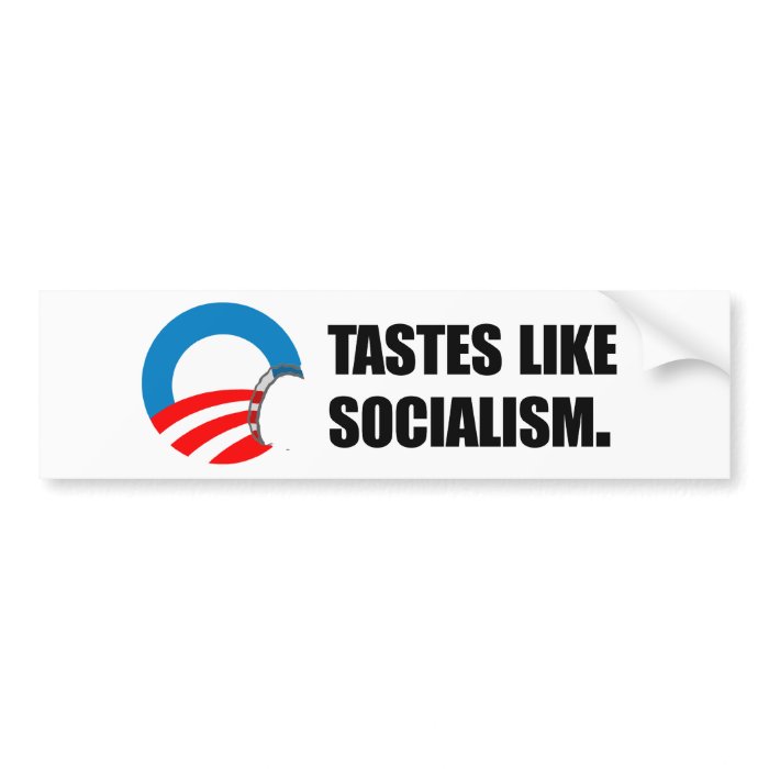 Anti Obama Bumpersticker   Tastes like Socialism Bumper Stickers