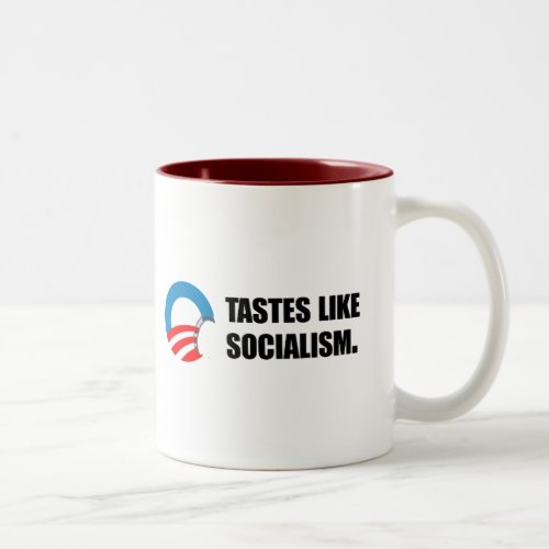 Anti_Obama Bumpersticker _ Tastes like Socialism Two_Tone Coffee Mug