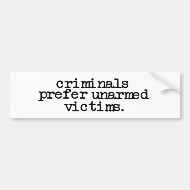 anti obama 'criminals prefer unarmed victims' bumper sticker (Front)