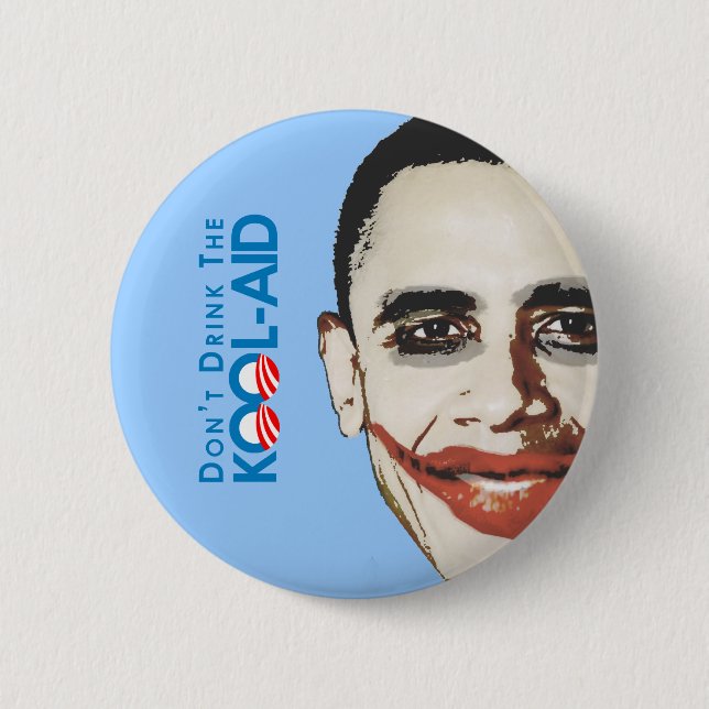 Anti-Obama - Dont drink the kool-aid Button (Front)