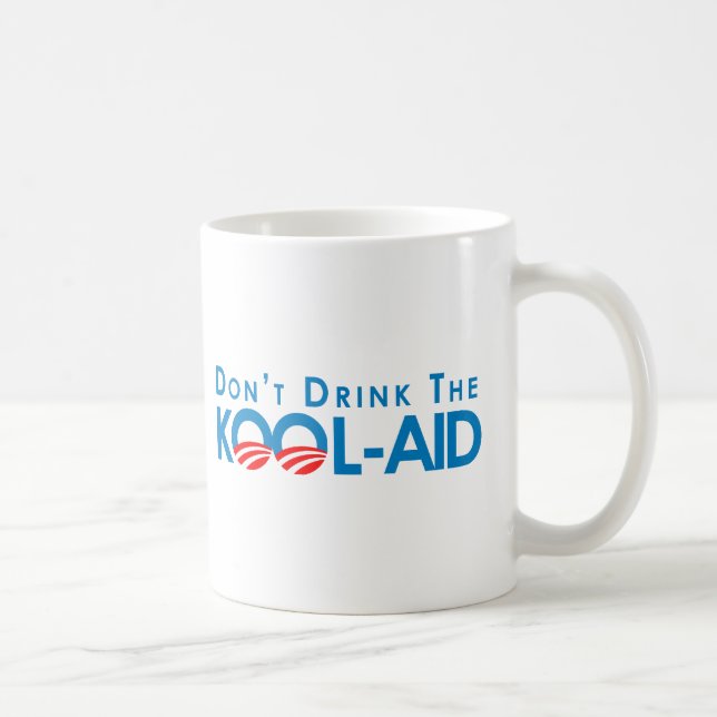 Anti-Obama - Dont drink the kool-aid Coffee Mug (Right)