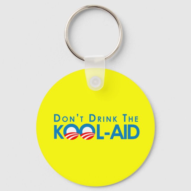 Anti-Obama - Dont drink the kool-aid Keychain (Front)