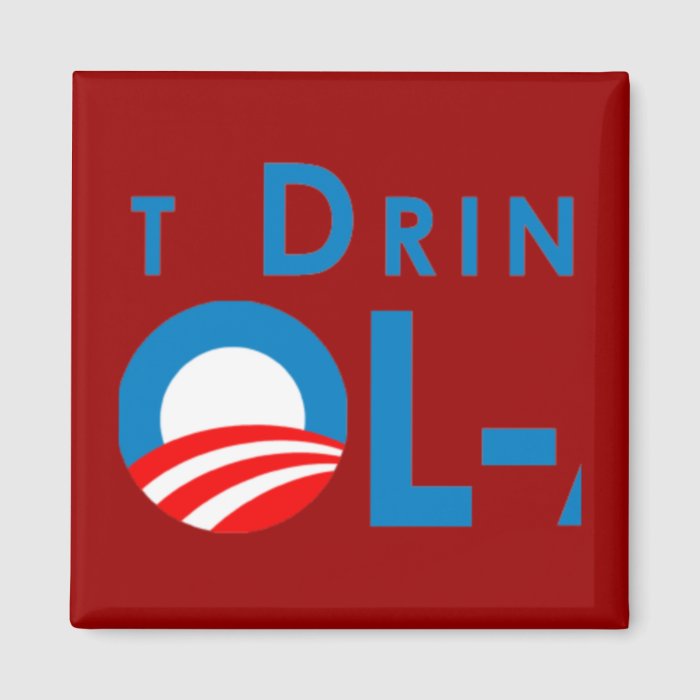 Anti Obama   Dont drink the kool aid Fridge Magnets