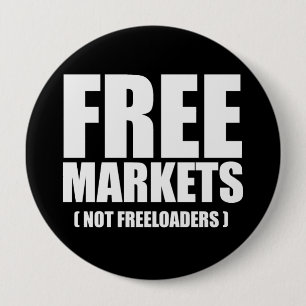 Anti-Obama - Free Markets not Freeloaders white Pinback Button