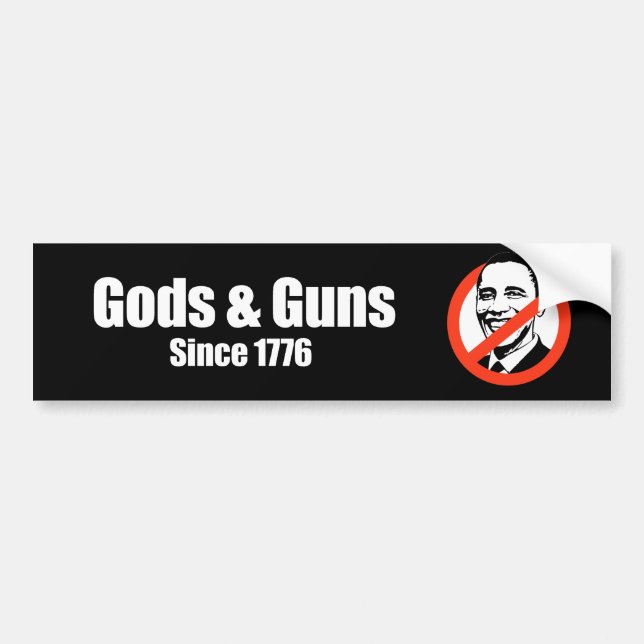 Anti-Obama - gods and guns since 1776 Bumper Sticker (Front)