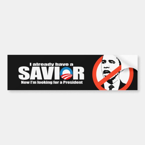 Anti_Obama _ I aleady have a savior Bumper Sticker