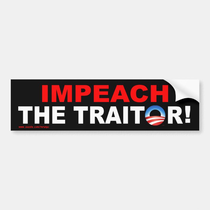 anti Obama "Impeach The Traitor" bumper sticker