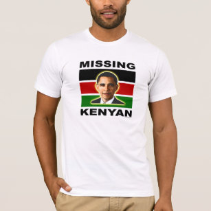 anti Obama "Missing Kenyan" T-shirt