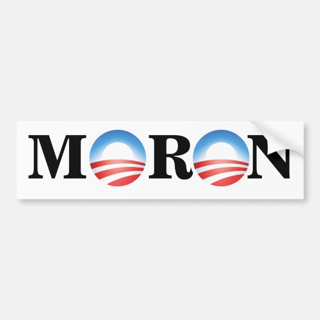 Anti-Obama Moron Bumper Stick Sticker (Front)