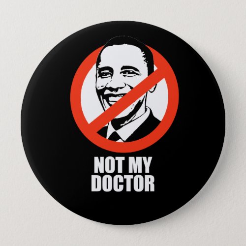 Anti_Obama _ not my doctor Button