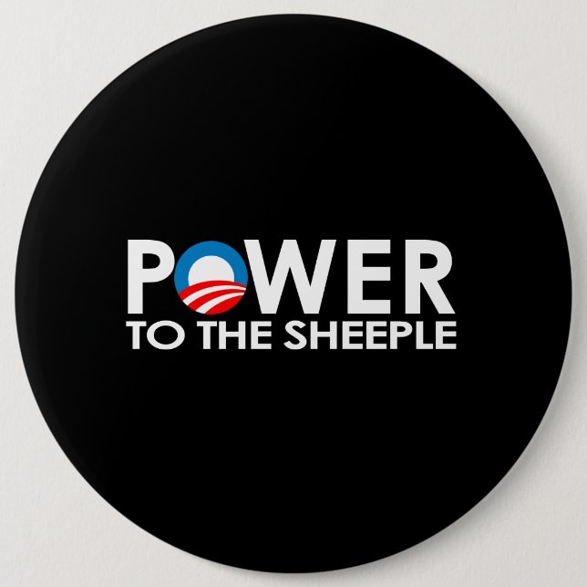 ANTI-OBAMA - POWER TO THE SHEEPLE PINBACK BUTTON (Front)