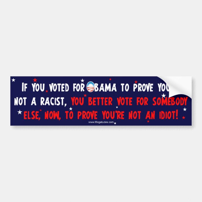 Anti Obama - Prove You're Not An Idiot Bumper Sticker (Front)