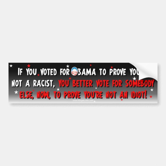 Anti Obama - Prove You're Not An Idiot Bumper Sticker (Front)