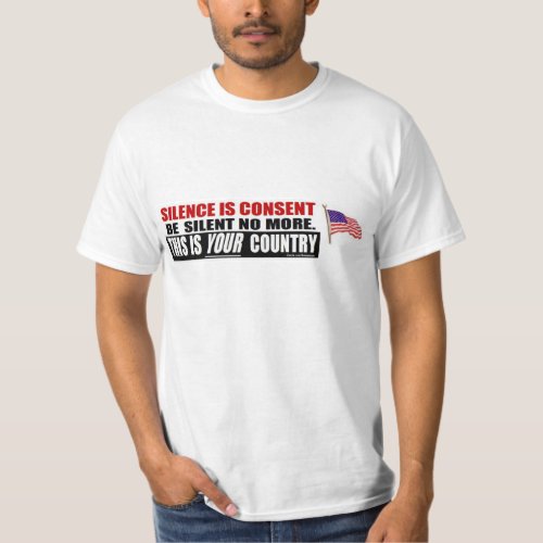 anti obama Silence is Consent T_Shirt