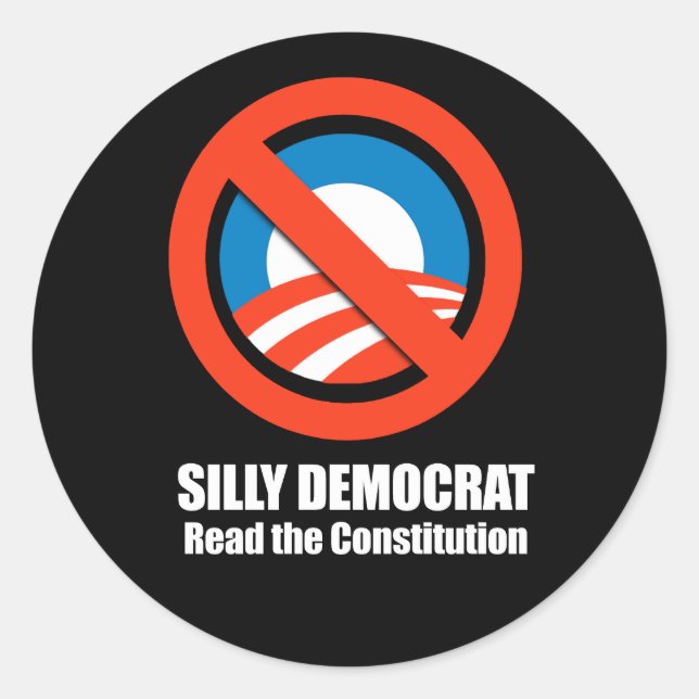 Anti-Obama - silly democrat, read the constitution Classic Round Sticker (Front)