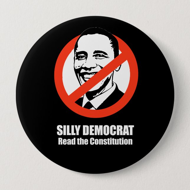 Anti-Obama - silly democrat, read the constitution Pinback Button (Front)