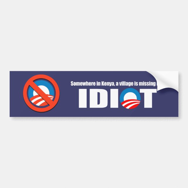 Anti-Obama - Somewhere in Kenya a village is missi Bumper Sticker (Front)