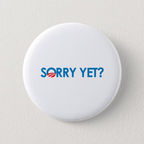 Anti_Obama _ Sorry Yet Button