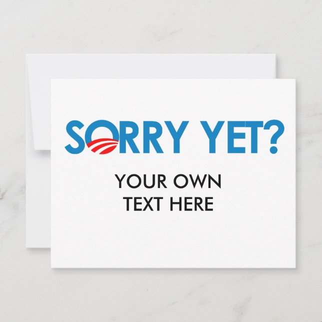 Anti-Obama - Sorry Yet Card (Front)