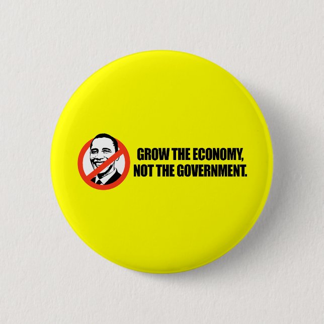 Anti-Obama T-shirt - Grow the economy Pinback Button (Front)