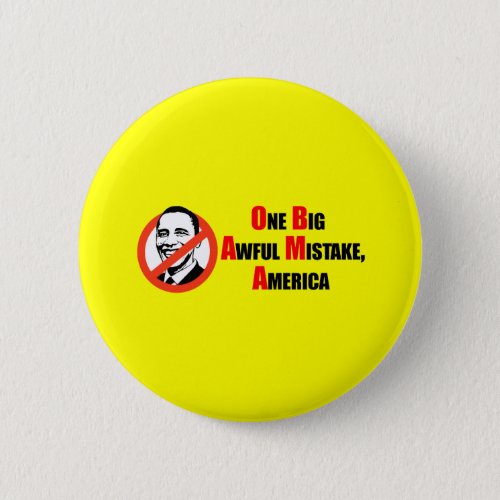 Anti_Obama T_shirt _ One big awful misake America Button